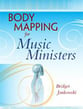 Body Mapping for Music Ministers book cover